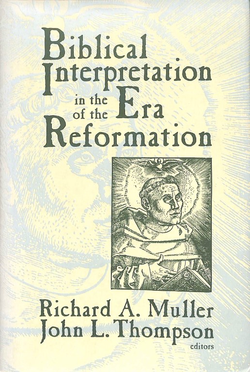 Biblical Interpretation in the Era of the Reformation (2e hands)