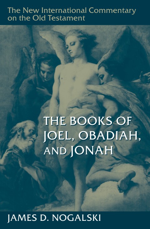 NICOT: Joel, Obadiah, and Jonah