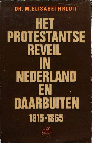 Het Protestantse Reveil in Nederland en daarbuiten (1815-1865)