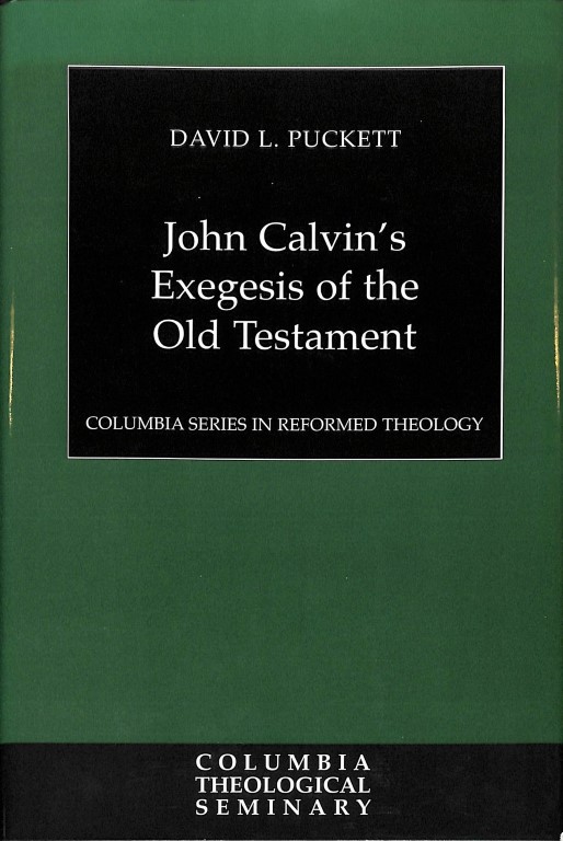 John Calvin's Exegesis of the Old Testament