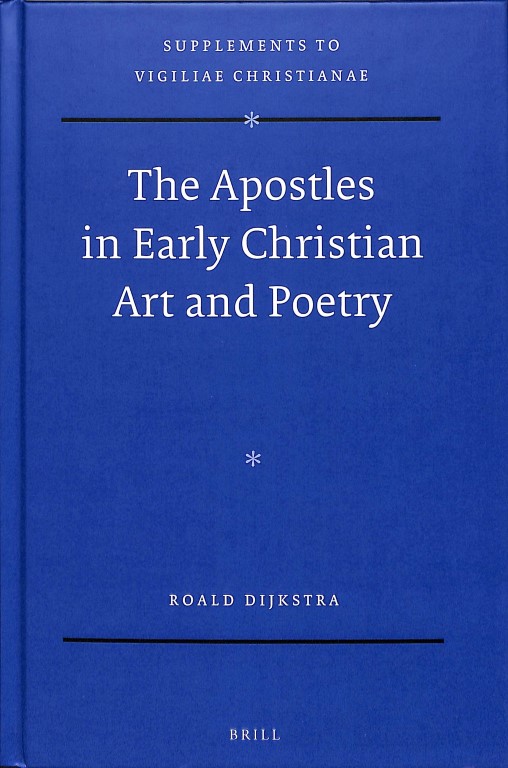 The Apostles in Early Christian Art and Poetry