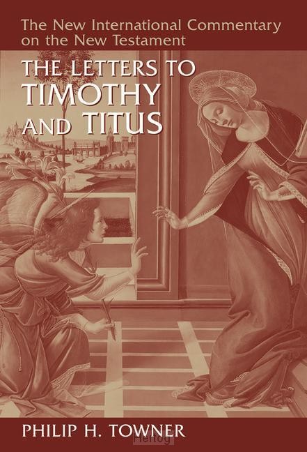 NICNT: The Letters to Timothy and Titus
