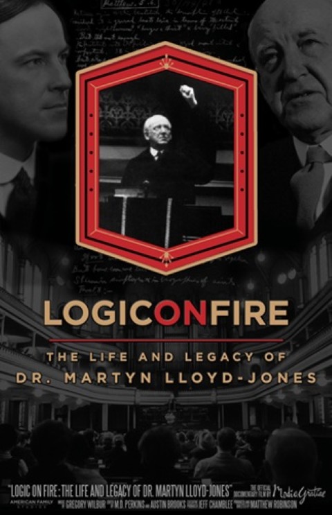 DVD Logic On Fire: The Life and Legacy of Dr. Martyn Lloyd-Jones