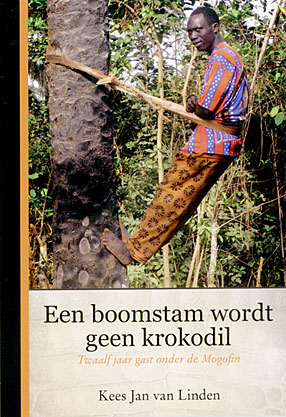 Een boomstam wordt geen krokodil - Twaalf jaar gast onder de Mogofin
