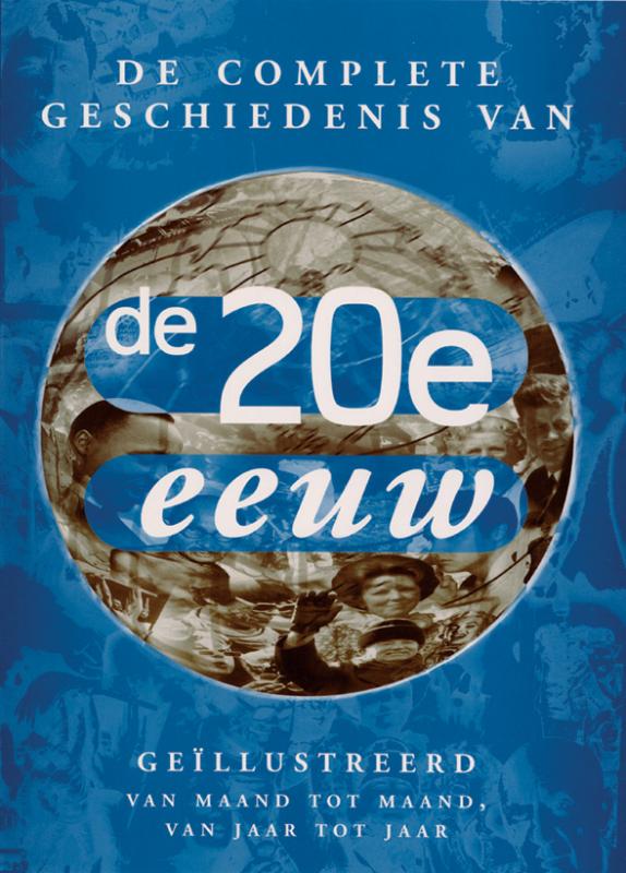 De complete geschiedenis van de 20e eeuw