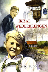 Ik zal wederbrengen - deel 1