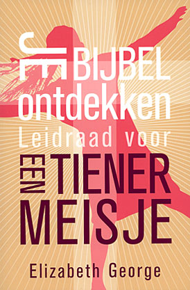 Je Bijbel ontdekken - leidraad voor een tienermeisje