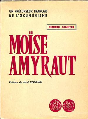 Moïse Amyraut: un précurseur français de l'oecuménisme
