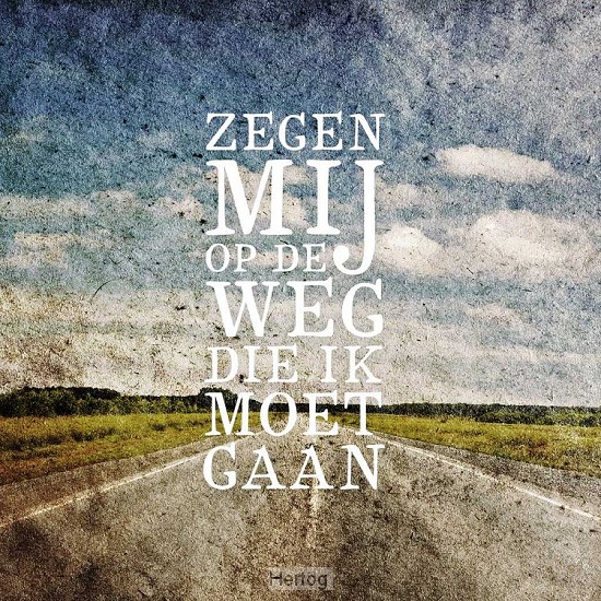 Zegen mij op de weg die