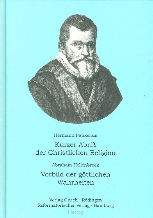 Kurzer Abriß der Christlichen Religion & Vorbild..