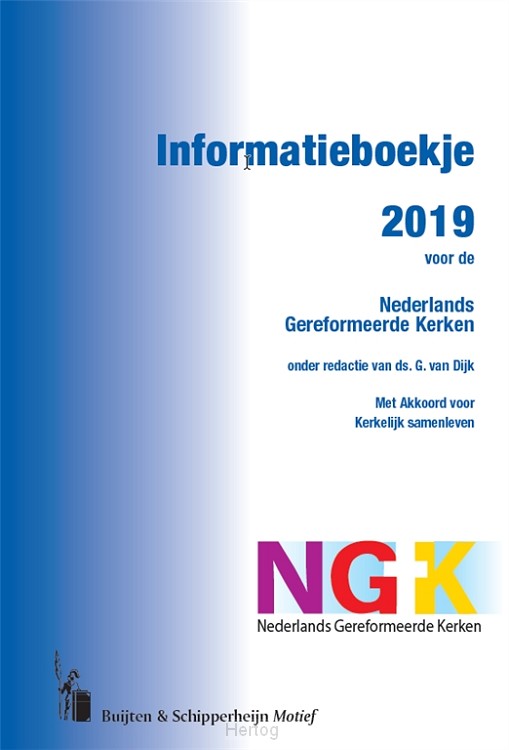 Informatieboekje voor de Nederlands Gereformeerde Kerken 2019