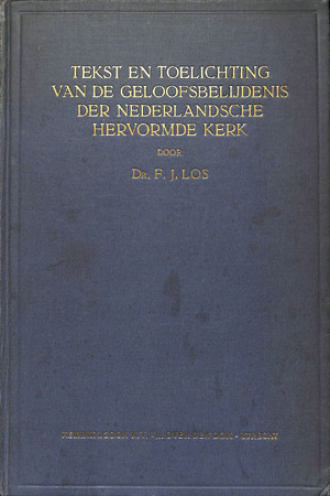 Tekst en toelichting van de geloofsbelijdenis der Nederlandsche Hervormde Kerk