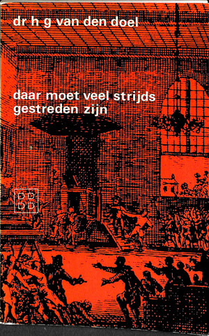 Daar moet veel strijds gestreden zijn
